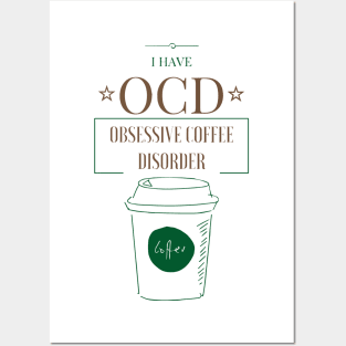 OCD- Obsessive Coffee Disorder Posters and Art